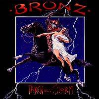 Bronz : Taken by Storm